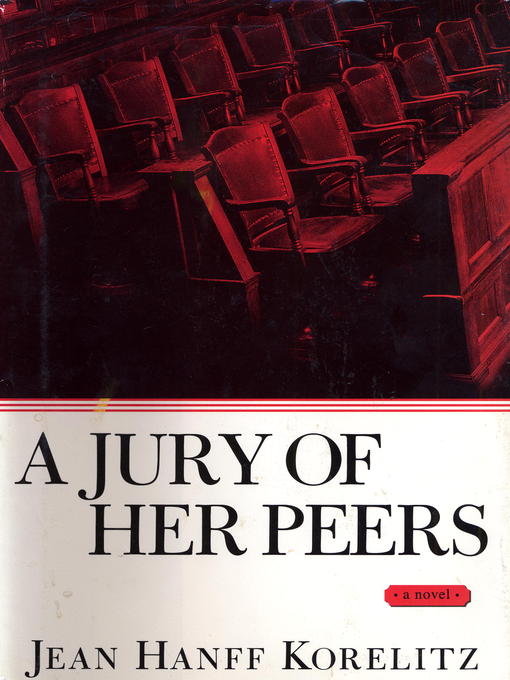 Title details for A Jury of Her Peers by Jean Hanff Korelitz - Wait list